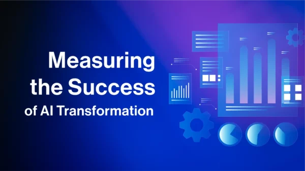 Measuring the Success of AI Transformation: Key Metrics and KPIs